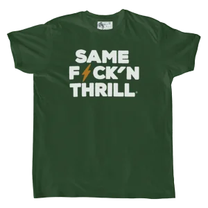 T-shirt "SAME F⚡CK'N THRILL" — L’appel de l’adrénaline par Motor Wheels