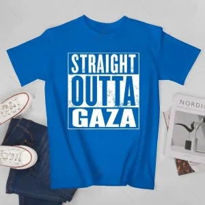 T Shirt Straight Outta Gaza